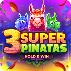 3 Super Pinatas