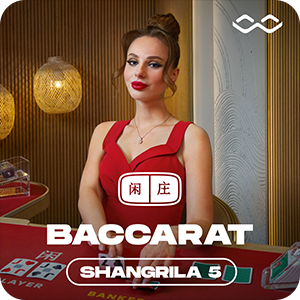 SHANGRILA BACCARAT 5