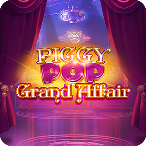 PIGGY POP GRAND AFFAIR