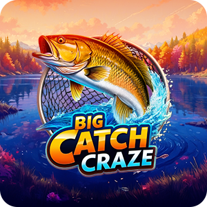 BIG CATCH CRAZE