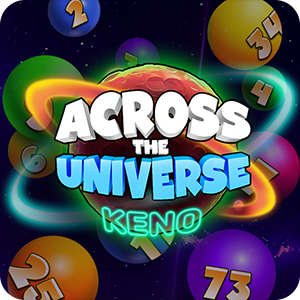 ACROSS THE UNIVERSE KENO