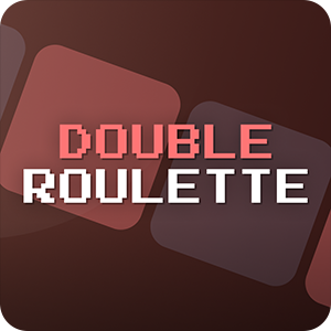 DOUBLE ROULETTE