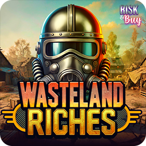 WASTELAND RICHES