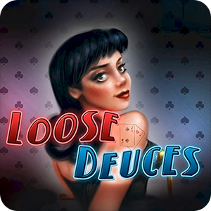 LOOSE DEUCES