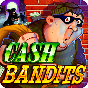 CASH BANDITS