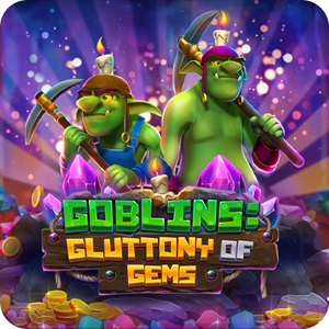 GOBLINS: GLUTTONY OF GEMS