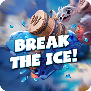 BREAK THE ICE!