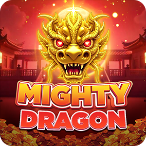 MIGHTY DRAGON
