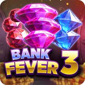 BANK FEVER 3