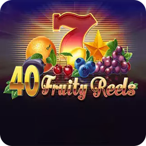 40 FRUITY REELS