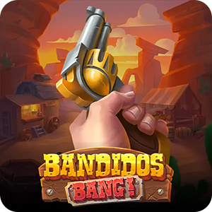 BANDIDOS BANG!
