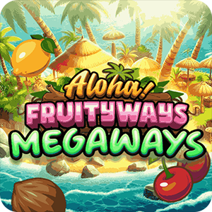 Aloha! Fruityways Megaways