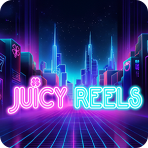 Juicy Reels