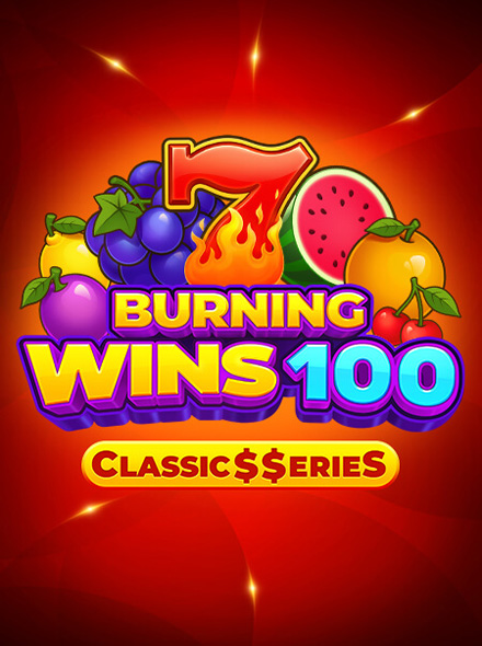 Burning Wins 100: Classic$erieS