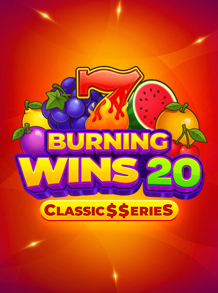 Burning Wins 20: Classic$erieS