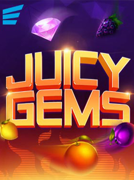 Juicy Gems
