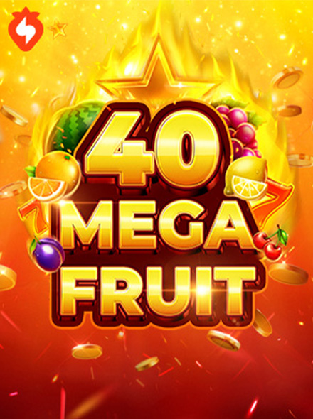 Mega Fruit 40