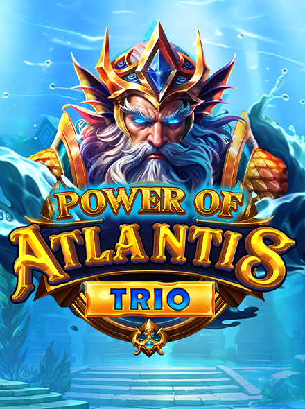 Power of Atlantis Trio