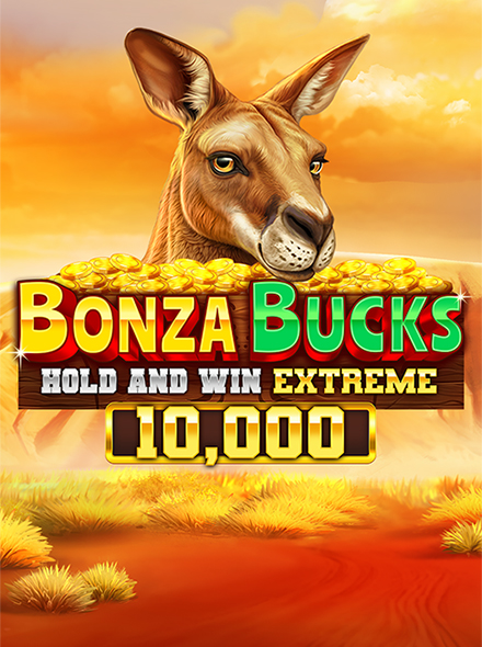 Bonza Bucks Hold and Win Extreme 10,000
