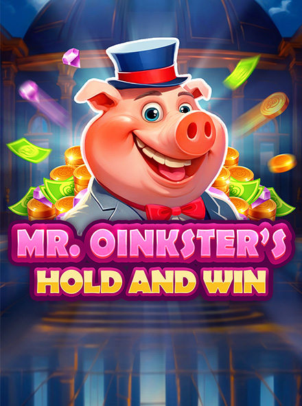 MR OINKSTER'S HOLD AND WIN