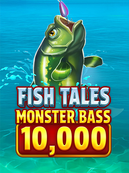 Fish Tales Monster Bass 10,000