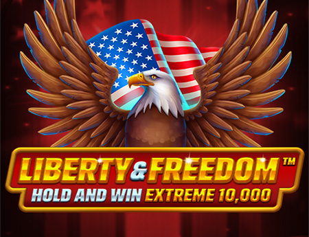 Liberty and Freedom Hold and Win Extreme 10,000