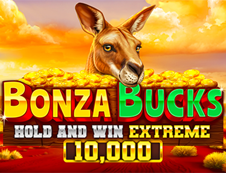 Bonza Bucks Hold and Win Extreme 10,000