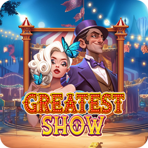 GREATEST SHOW