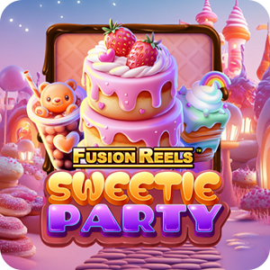 Sweetie Party Fusion Reels
