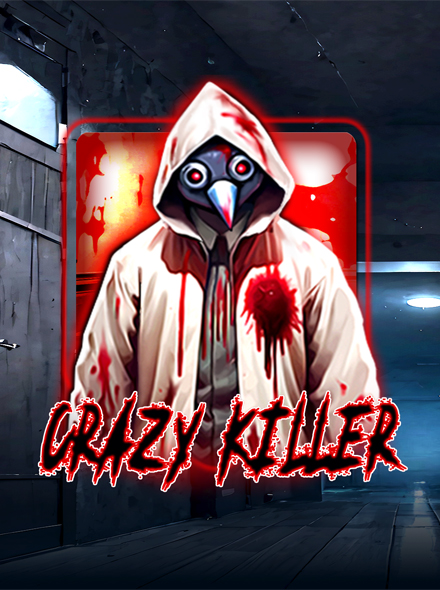 Crazy Killer
