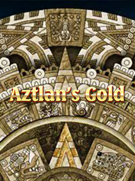 Aztlan's Gold