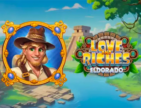 Love and Riches: Eldorado