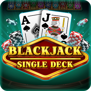 SINGLE DECK BLACKJACK