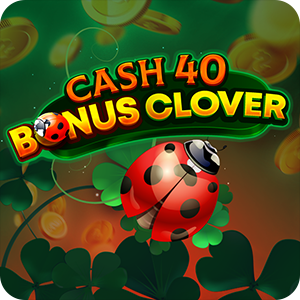 Cash 40 Bonus Clover