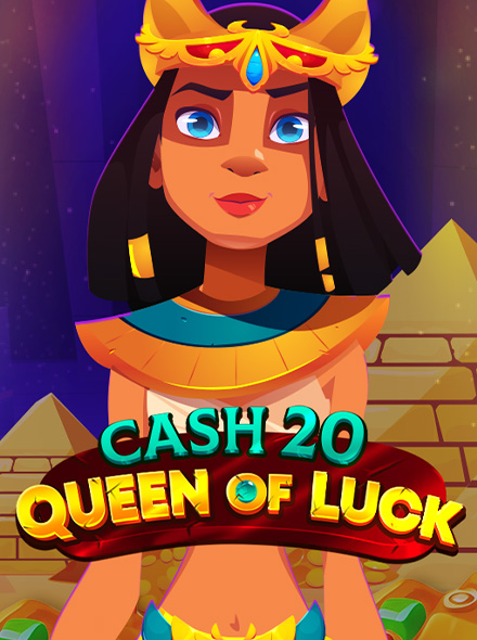 Cash 20 Queen of Luck