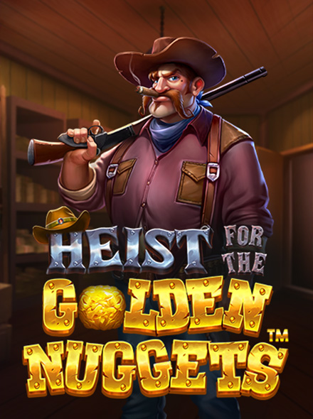 Heist for the Golden Nuggets