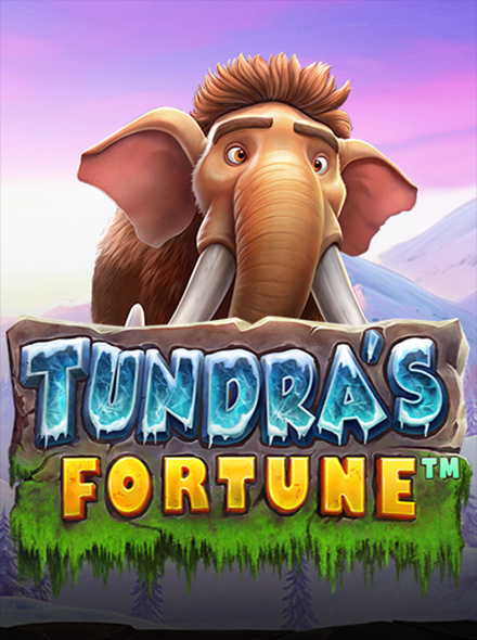 Tundra’s Fortune