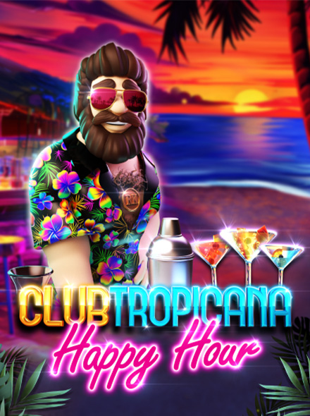 Club Tropicana – Happy Hour