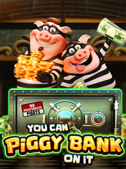 You Can Piggy Bank On It