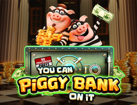 You Can Piggy Bank On It