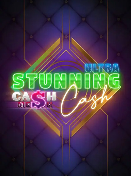 Stunning Cash Ultra™