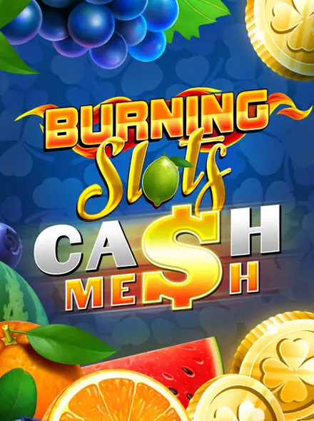 Burning Slots Cash Mesh
