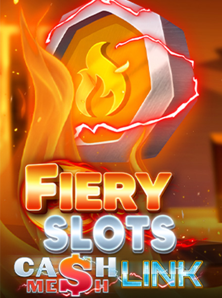 Fiery Slots Cash Mesh Link