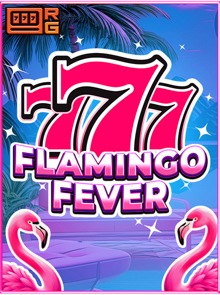 777 - Flamingo Fever