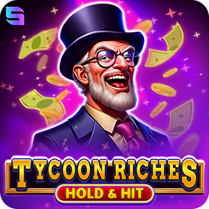 TYCOON RICHES - HOLD & HIT