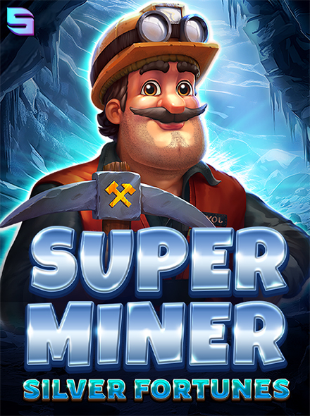 Super Miner - Silver Fortunes