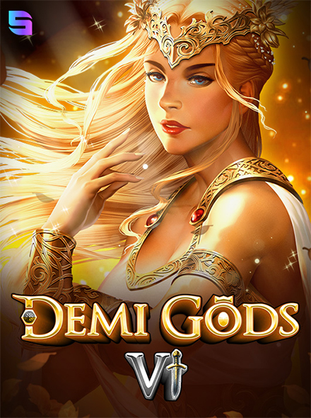 Demi Gods VI