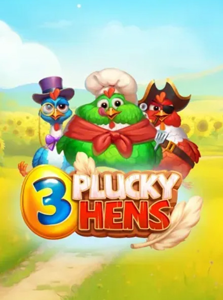 3 Plucky Hens