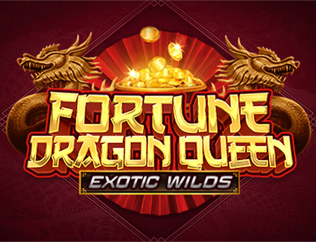 Fortune Dragon Queen Exotic Wilds