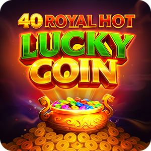 40 Royal Hot Lucky Coin